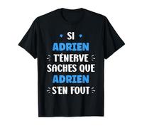 Nom Si Adrien t'énerve Humour prénom personnalisé Adrien T-Shirt