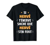 Nom Si Hervé t'énerve Humour prénom Hervé T-Shirt