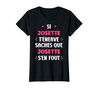 Nom Si Josette t'énerve Humour Josette T-Shirt