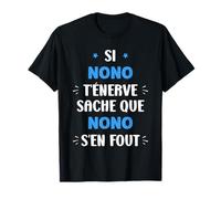 Nom Si Nono t'énerve Humour prénom Nono T-Shirt
