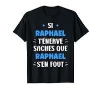Nom Si Raphael t'énerve Humour prénom personnalisé Raphael T-Shirt
