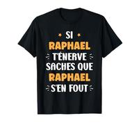 Nom Si Raphael t'énerve Humour prénom Raphael T-Shirt