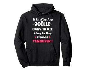 Nom Si tu n'as Pas Joëlle Fille Drole Humour Prénom Joëlle Sweat à Capuche