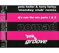 Nomad - (CD Maxi Single Nomad, 3 Tracks) Just A Groove (Monday Club Remix) / Just A Groove (DJ's Rule The Mix Part 1) - Just A Groove (DJ's Rule The Mix Part 2) u.a.
