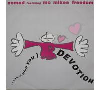Nomad Featuring MC Mikee Freedom - (I Wanna Give You) Devotion / Sang-Froid