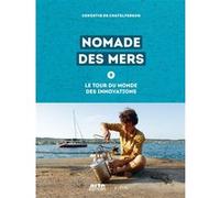 Nomade des mers Corentin de Chatelperron (Auteur), Nina Fasciaux (Auteur)