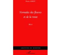 Nomades des fleuves et de la route - Pierre Amiot - L'harmattan - broché - Etude