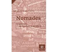 Nomades: Le petit livre du marcheur et du pèlerin