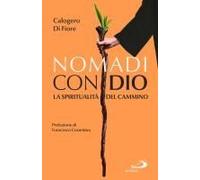 Nomadi Con Dio. La Spiritualità Del Cammino