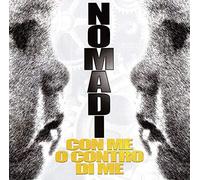 Nomadi I - Con Me O Contro Di Me (Esclusiva Discoteca Laziale) (Limited Edt.)