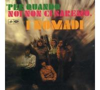nomadi - Per Quando Noi Non Ci Saremo