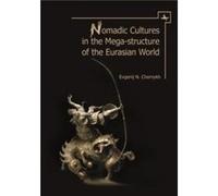 Nomadic Cultures in the MegaStructure of Eurasian World by Evgenij N. Chernykh Evgenij N. Chernykh (Auteur)