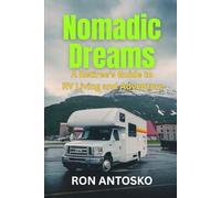 Nomadic Dreams: A Retiree's Guide to RV Living and Adventure
