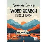 Nomadic Living Word Search Puzzle Book: 100 Large Print Puzzles for Free Spirits and Wanderers | An Adult Activity Book for RV, Van Life, and Travel Lovers
