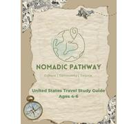 Nomadic Pathway United States Travel Study Guide Ages 4-6 | Homeschool | Cultural Immersion | Community | Service | Geography | Family Adventure