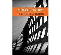 Nomadic Theory - Braidotti Rosi Distinguished Professor in the Humanities Utrecht University - Columbia University Press - Livre en Anglais - Hardback Braidotti Rosi Distinguished Professor in the Hum
