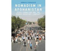 Nomadism in Afghanistan: State formation and the nomad-sedentary conflict