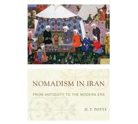 Nomadism in Iran: From Antiquity to the Modern Era