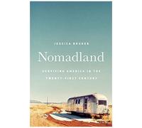 Nomadland: Surviving America In The Twenty-First Century