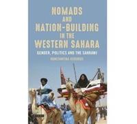 Nomads and Nation Building in the Western Sahara (International Library of African Studies) - [Version Originale] Inconnu (Auteur)