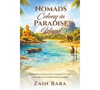 Nomads Colony in Paradise Island: A poignant tale of romance and remote working on the enchanting paradise island of Sri Lanka