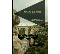 NOMADS’ OLD ROADS: Walking Iran’s Zagros Mountains