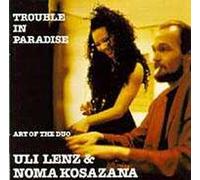 Nomakosazana & Uli Lenz - Trouble in Paradise [Import]