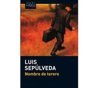 Nombre de torero Luis Sepúlveda (Auteur)