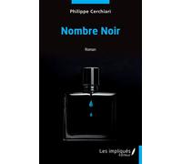 Nombre Noir - Philippe Cerchiari - Les Impliqués - broché - Roman