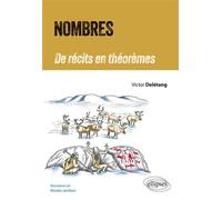 Nombres - De récits en théorèmes - Victor Delétang - Ellipses - broché - Récit