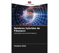 Nombres hybrides de Fibonacci: Généralisation de la suite de Fibonacci