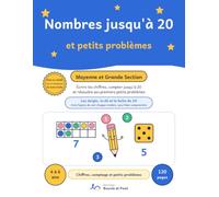 Nombres jusqu'à 20 et petits problèmes: Écrire les chiffres, compter et résoudre, Moyenne et Grande Section : un cahier de maths pas à pas, avec des jeux et des petits problèmes illustrés