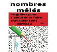 nombres mêles avec solutions livre 3: chiffres mêles 40 grilles | idées cadeaux originales |cahier d'activités adultes et jeunes
