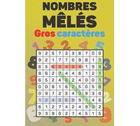 Nombres Mêlés: Gros caractères pour Adultes et Adolescents - 100 Grilles de chiffres cachés avec solutions complètes - 2100 séquences de numéros à trouver.