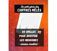 Nombres Mêlés - Le Petit Génie des Chiffres Mêlés: De 7 à 107 ans - 60 grilles dee chiffres mêlés (avec solutionsà - Niveau modéré
