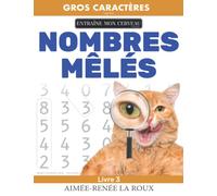 Nombres Mêlés - Livre 3: (Number puzzle books for adults - French edition) • Gros caractères (Large print)