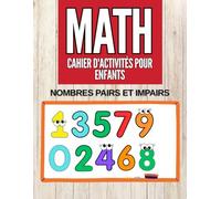 Nombres pairs et impairs Cahier d'activités mathématiques pour enfants: Apprendre les nombres pairs et impairs en s'amusant, Feuilles de coloriage ... de 1 à 6 (jeux et activités mathématiques)