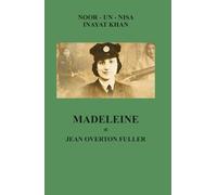 Nome in codice: Madeleine: La vita di Noor Inayat Khan 1914-1944