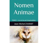 NOMEN ANIMAE: TOME 1 - Le roi du pré d'asphodèles