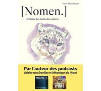Nomen - L'origine Des Noms Des Espèces