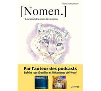 Nomen - L'origine des noms des espèces - Marc Mortelmans - Eugen Ulmer Eds - broché - Essai