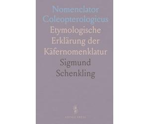 Nomenclator Coleopterologicus: Etymologische Erklärung der Käfernomenklatur