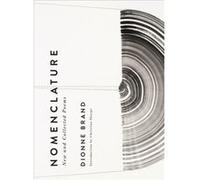 Nomenclature by Dionne Brand Dionne Brand (Auteur)