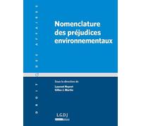Nomenclature des préjudices environnementaux Sous la direction de laurent neyret et gilles j. martin - Gilles Martin - Lgdj - broché - Etude