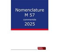 Nomenclature M57 commentée 2025 Berger-Levrault (Auteur)