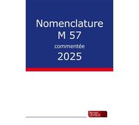 Nomenclature M57 commentée 2025 - Berger-Levrault - Berger-Levrault - broché - Manuel