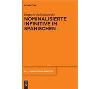 Nominalisierte Infinitive im Spanischen - Barbara Schirakowski - De Gruyter - Livre en Anglais Barbara SchirakowskiBarbara Schirakowski (Auteur)