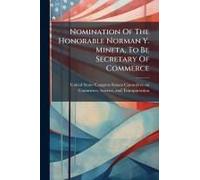 Nomination Of The Honorable Norman Y. Mineta, To Be Secretary Of Commerce