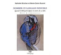 Nommer Ce Langage Indicible - Quand Le Bébé Parle Depuis Le Ventre De Sa Mère