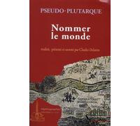 Nommer le monde Origine des noms de fleuves, de montagnes et de ce qui s''y trouve - PU Septentrion - Presses Universitaires Du Septen-Trion - broché - Etude